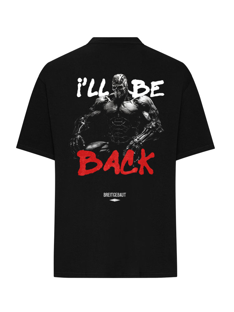 I´LL BE BACK  T SHIRT OVERSIZE BLACK (BACKPRINT)